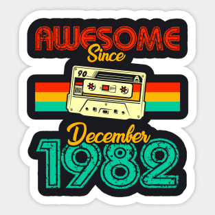 Awesome since December 1982 Sticker